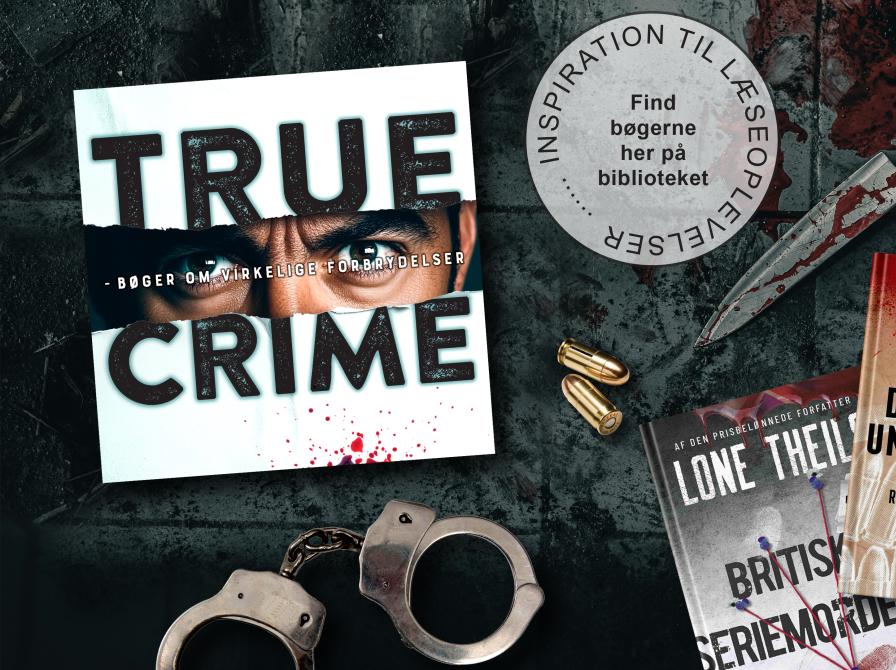 "True crime" - find bøgerne her på biblioteket